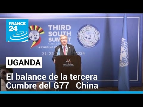Fortalecer el Sur y adoptar postura común sobre Gaza: el balance de la Cumbre G77 + China en Uganda