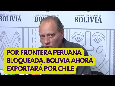 Por protestas en Perú: Bolivia ahora exportará por Chile