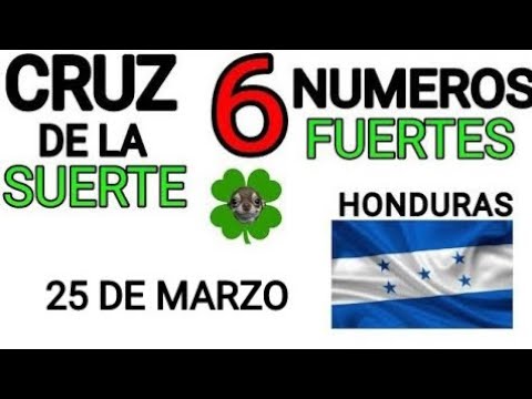 Cruz de la suerte y numeros ganadores para hoy 25 de Marzo para Honduras