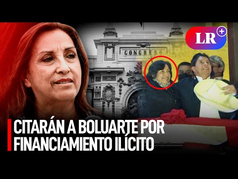 Fiscalización acuerda iniciar indagaciones contra Dina Boluarte por financiamiento ilícito | #LR