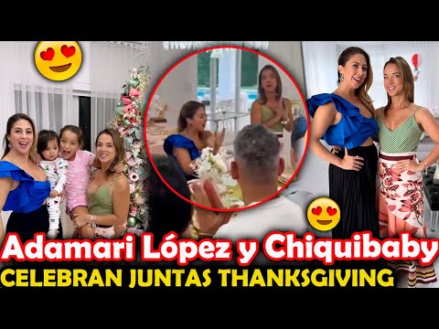 Adamari López y Chiquibaby se REENCUENTRAN para CELEBRAR JUNTAS Thanksgiving