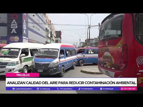 Trujillo: analizan calidad del aire para reducir contaminación ambiental