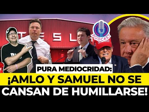 El MEGA RIDÍCULO de AMLO y SAMUIEL: Tesla los manda a volar y Obrador le hace una carta a TRUMP