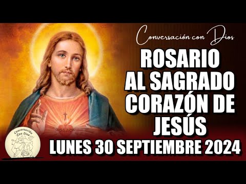 ROSARIO AL SAGRADO CORAZÓN DE HOY LUNES 30 SEPTIEMBRE 2024 ((Sagrado Corazón de Jesús))