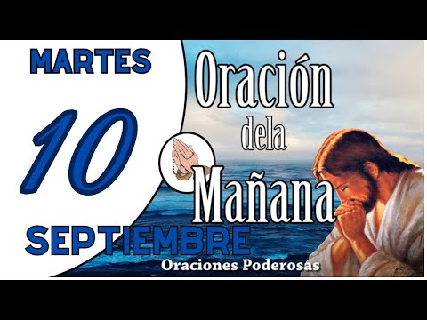 oración de la mañana de hoy Martes 10 de Septiembreoraciones catolicas ORACION PARA DAR GRACIAS