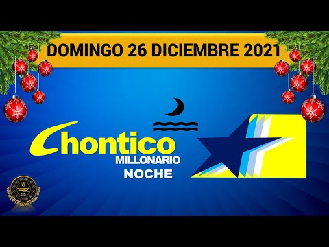 Resultado CHONTICO NOCHE del domingo 26 de diciembre de 2021 ?