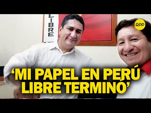 Guido Bellido: “Nuestro papel dentro de Perú Libre ya terminó”