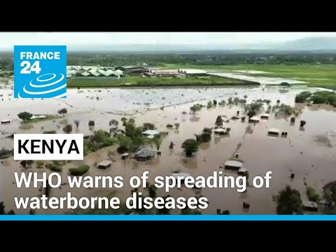 Flood-hit Kenya reports cases of cholera, as WHO warns of spreading of waterborne diseases