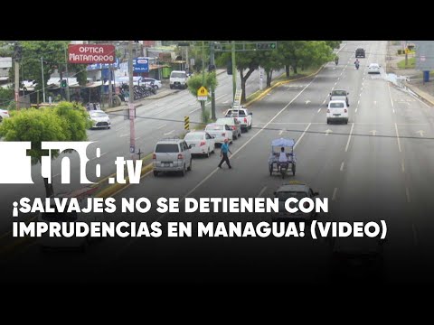 VIDEO: ¡Salvajes hacen de las suyas en Carretera Norte (Managua)! - Nicaragua