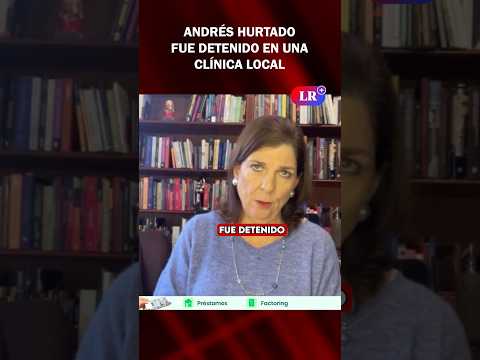 ANDRÉS HURTADO fue detenido en una clínica local | RMP #shorts