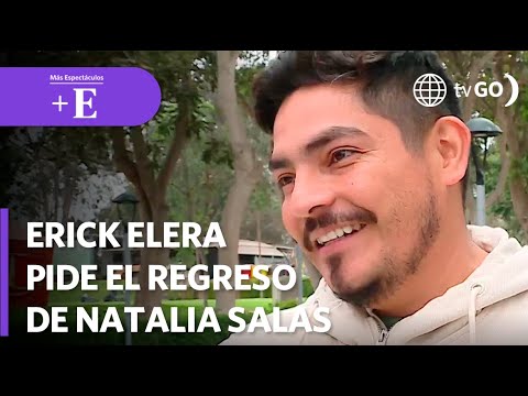 Erick Elera pide que Natalia Salas regrese a “Al Fondo Hay Sitio” | Más Espectáculos (HOY)