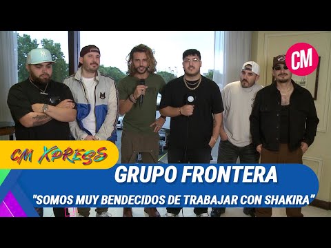 Grupo Frontera: Somos muy bendecidos de trabajar con Shakira