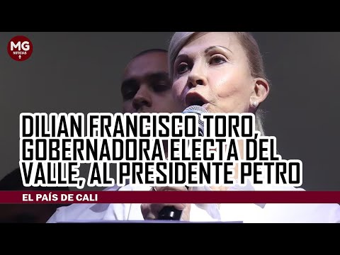 DILIAN FRANCISCA TORO ENVÍA UN FUERTE MENSAJE AL PRESIDENTE PETRO