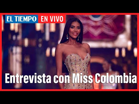 El Tiempo en vivo: Valeria Ayos, Miss Colombia que llegó hasta las cinco finalistas en Miss Universo