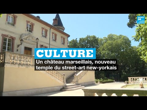 Un château marseillais, nouveau temple du street-art new-yorkais