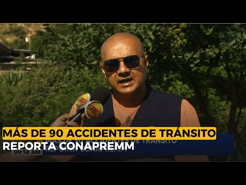 Más de 90 accidentes de tránsito reporta CONAPREMM