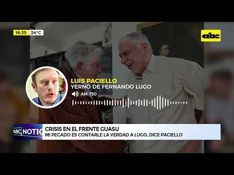 Mi pecado es contarle la verdad a Lugo, dice Paciello
