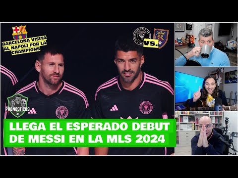 Inter Miami de Messi DEBUTA ante Real Salt Lake en la MLS 2024 | Barça visita Nápoles | Pronósticos
