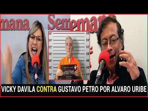 Rifirrafe entre Vicky Dávila y Gustavo Petro por Álvaro Uribe y Cepeda ?