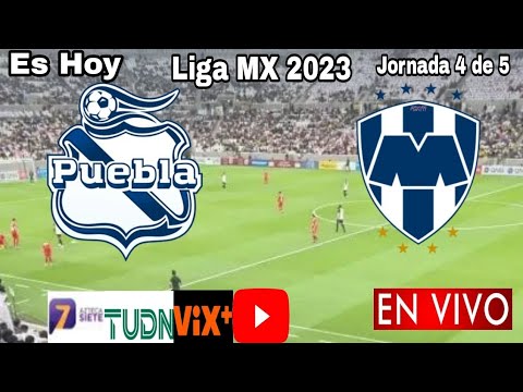 Puebla vs. Monterrey en vivo, donde ver, a que hora juega Puebla vs. Monterrey Liga MX 2023