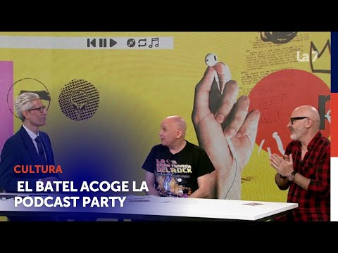 El Batel acoge la Podcast Party | La 7