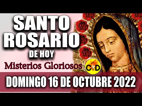 EL SANTO ROSARIO DE HOY DOMINGO 16 de OCTUBRE 2022 MISTERIOS GLORIOSOS Santo ROSARIO VIRGEN Rezo ?