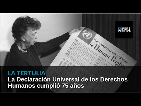 A 75 años de la Declaración Universal de los Derechos Humanos