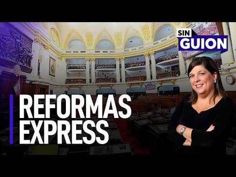 Reformas express - Sin Guion con Rosa María Palacios
