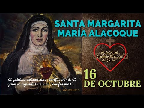 SANTO DE HOY   Santa Margarita María Alacoque   Apóstol del sagrado corazón de Jesús  16 DE OCTUBRE