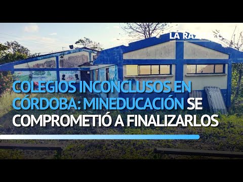 Colegios inconclusos en Córdoba: MinEducación se comprometió a finalizarlos