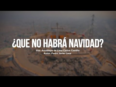 Arzobispado de Lima: ¿Que no habrá Navidad
