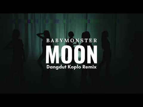 BABYMONSTER – MOON (Dangdut Koplo Remix)