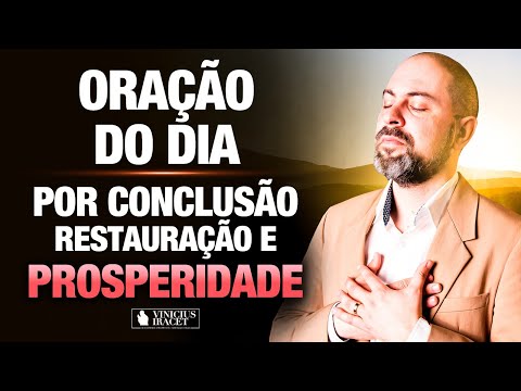 Oração da Manhã 29 de Setembro no Salmo 91 - Conclusão, restauração e prosperidade @ViniciusIracet