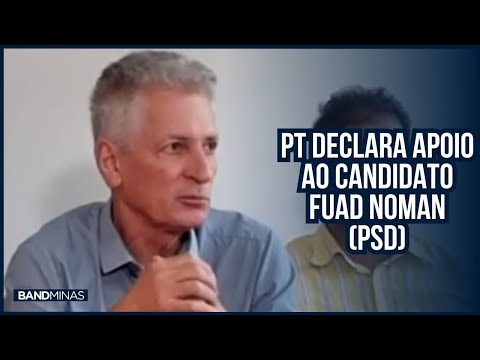 PT DECLARA APOIO AO CANDIDATO FUAD NOMAN (PSD)