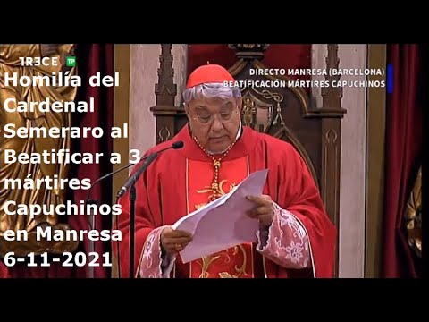 Homilía del Cardenal Semeraro al Beatificar a 3 mártires Capuchinos en Manresa, 6-11-2021