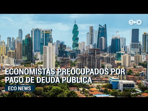 Deuda Pública de Panamá: Preocupación por capacidad de pago | #EcoNews