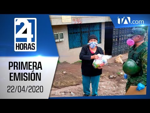 Noticias Ecuador: Noticiero 24 Horas 22/04/2020 (Primera Emisión)