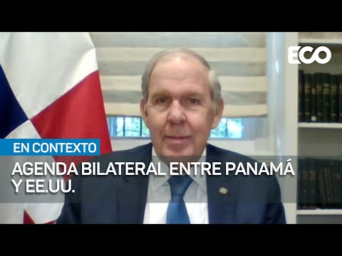 Agenda bilateral ente Estados Unidos y Panamá | #EnContexto