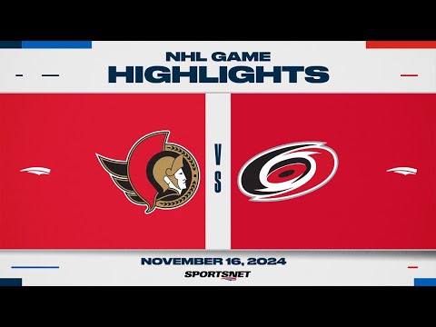 NHL Highlights | Senators vs. Hurricanes- November 16, 2024