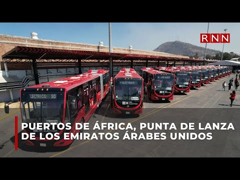 Emiratos Árabes Unidos expande su influencia en puertos africanos