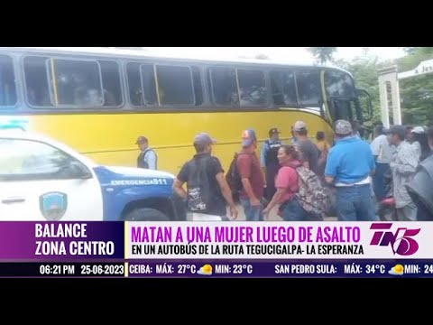 Matan a una mujer luego de asalto en un autobús de la ruta Tegucigalpa   La Esperanza