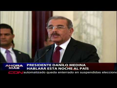 Presidente Danilo Medina hablará al país en la noche de este lunes