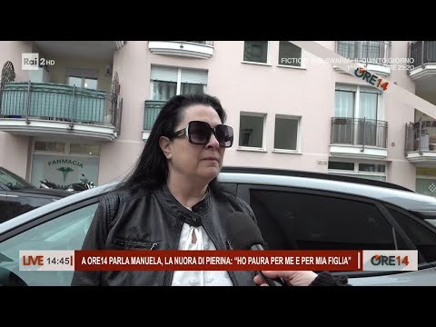 Parla Manuela, nuora di Pierina:  Ho paura per me e mia figlia - Ore 14 del 17/01/2024