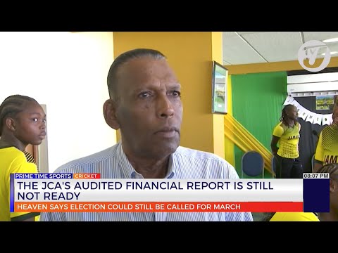The Jamaica Cricket Association's Audited Financial Report is Still not Ready