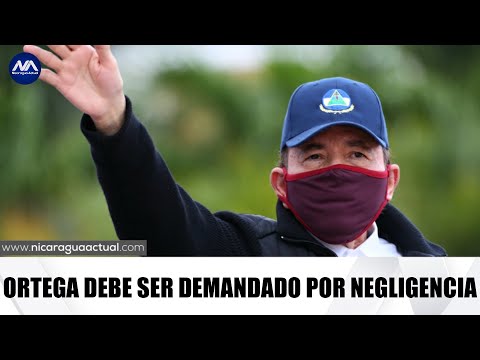 Ortega debería ser demandado por negligencia en el manejo de la pandemia, según investigación