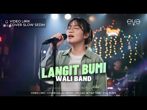 WALI - LANGIT BUMI | VIDEO LIRIK | COVER SLOW SEDIH