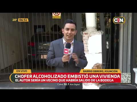 Chofer alcoholizado embistió una vivienda en Asunción