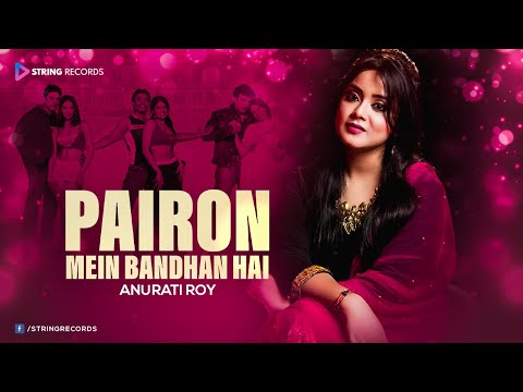 Pairon Mein Bandhan Hai Cover Song | Anurati Roy | Pairon Mein Bandhan Hai Female Version