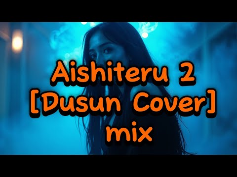 Aishiteru 2[Cover] mix Dusun (Ibanez)