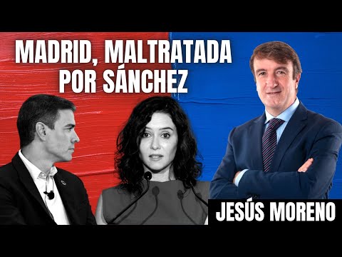 ¡El Madrid de Ayuso, maltratado por el Gobierno Sánchez! La dura denuncia de Jesús Moreno (PP)